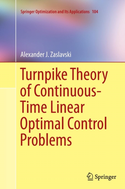Turnpike Theory of Continuous-Time Linear Optimal Control Problems, Paperback / softback Book