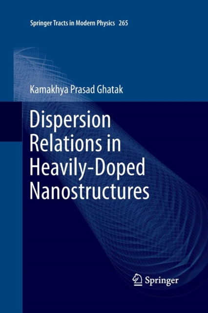Dispersion Relations in Heavily-Doped Nanostructures, Paperback / softback Book