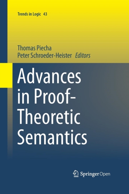Advances in Proof-Theoretic Semantics, Paperback / softback Book