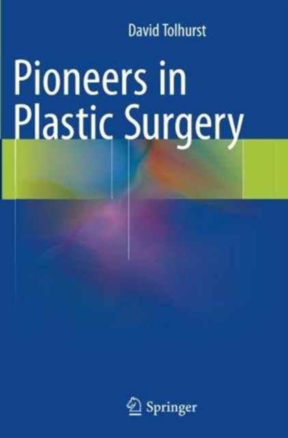 Pioneers in Plastic Surgery, Paperback / softback Book
