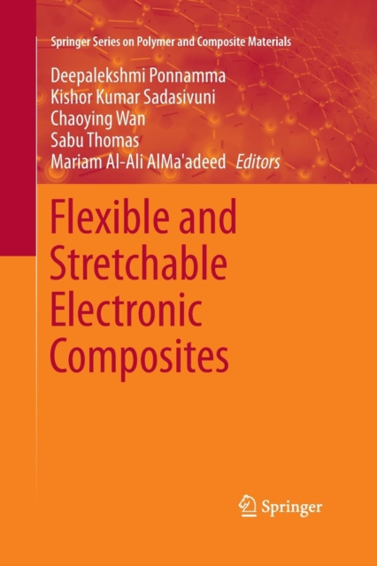 Flexible and Stretchable Electronic Composites, Paperback / softback Book