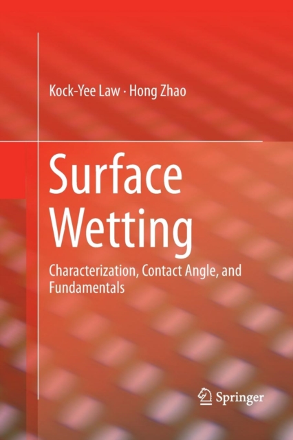 Surface Wetting : Characterization, Contact Angle, and Fundamentals, Paperback / softback Book
