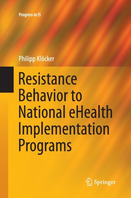Resistance Behavior to National eHealth Implementation Programs, Paperback / softback Book