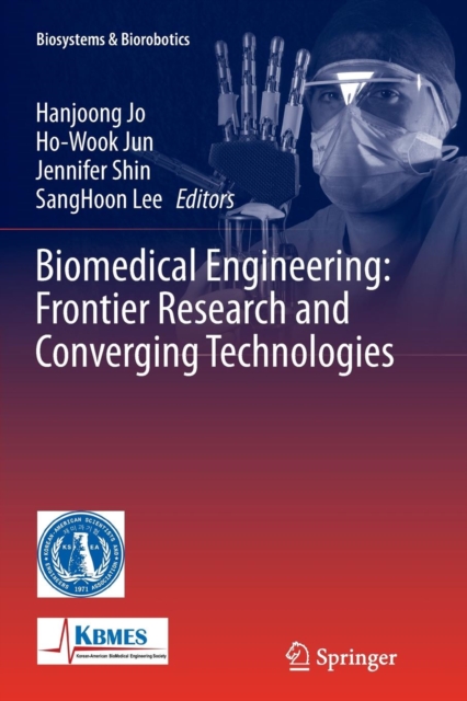 Biomedical Engineering: Frontier Research and Converging Technologies, Paperback / softback Book