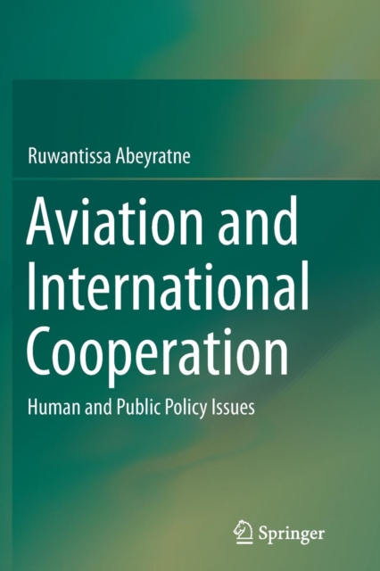 Aviation and International Cooperation : Human and Public Policy Issues, Paperback / softback Book