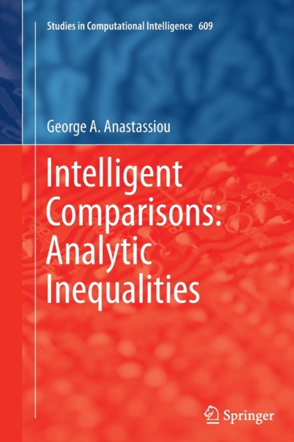 Intelligent Comparisons: Analytic Inequalities, Paperback / softback Book