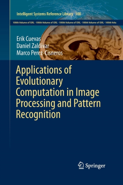 Applications of Evolutionary Computation in Image Processing and Pattern Recognition, Paperback / softback Book