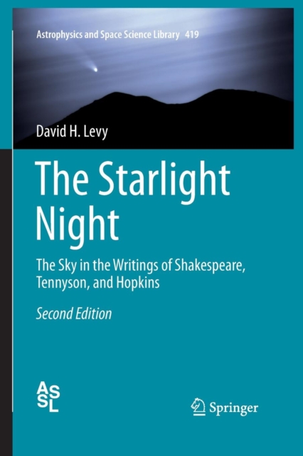 The Starlight Night : The Sky in the Writings of Shakespeare, Tennyson, and Hopkins, Paperback / softback Book