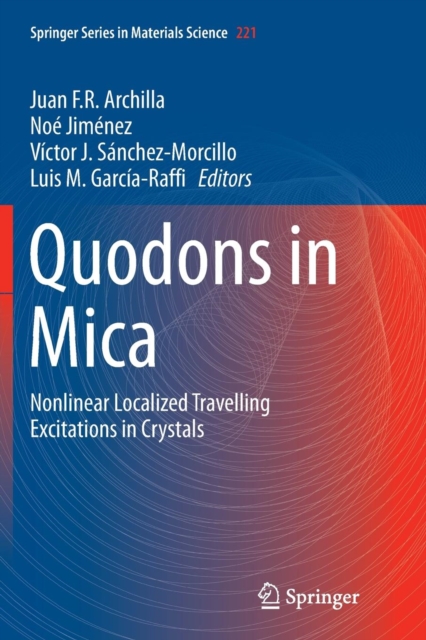 Quodons in Mica : Nonlinear Localized Travelling Excitations in Crystals, Paperback / softback Book