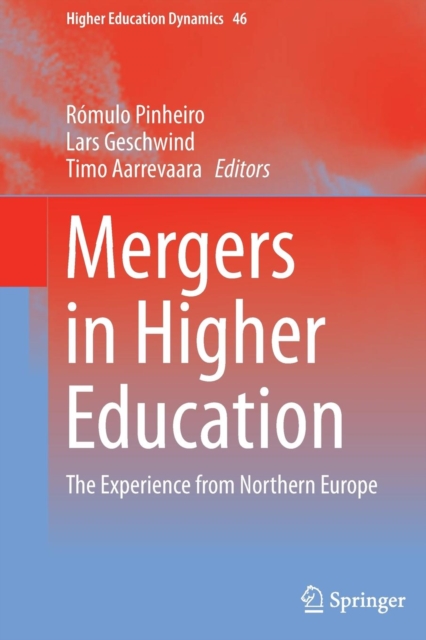 Mergers in Higher Education : The Experience from Northern Europe, Paperback / softback Book