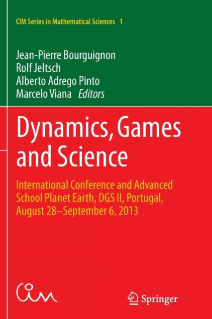 Dynamics, Games and Science : International Conference and Advanced School Planet Earth, DGS II, Portugal, August 28-September 6, 2013, Paperback / softback Book