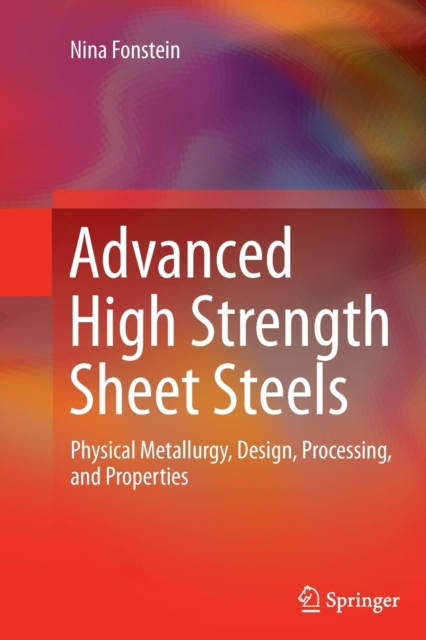 Advanced High Strength Sheet Steels : Physical Metallurgy, Design, Processing, and Properties, Paperback / softback Book