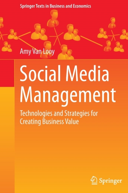 Social Media Management : Technologies and Strategies for Creating Business Value, Paperback / softback Book