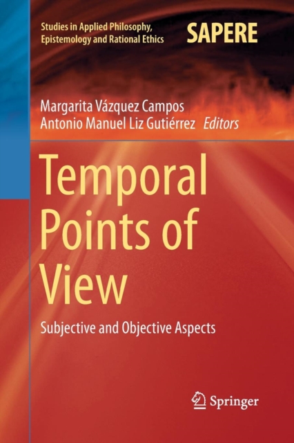Temporal Points of View : Subjective and Objective Aspects, Paperback / softback Book