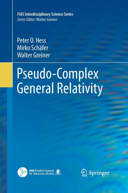 Pseudo-Complex General Relativity, Paperback / softback Book