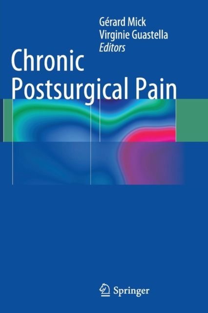 Chronic Postsurgical Pain, Paperback / softback Book
