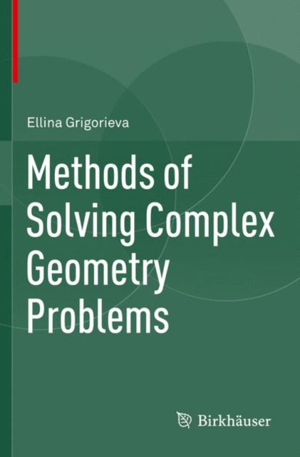 Methods of Solving Complex Geometry Problems, Paperback / softback Book