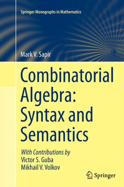 Combinatorial Algebra: Syntax and Semantics, Paperback / softback Book