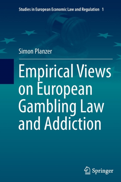 Empirical Views on European Gambling Law and Addiction, Paperback / softback Book