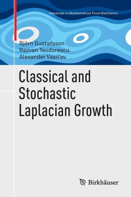 Classical and Stochastic Laplacian Growth, Paperback / softback Book