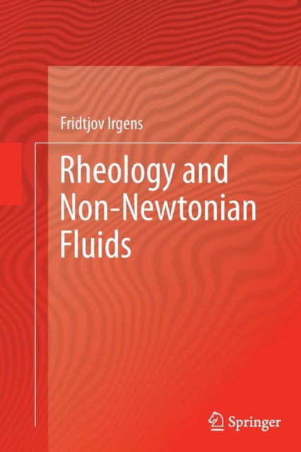 Rheology and Non-Newtonian Fluids, Paperback / softback Book