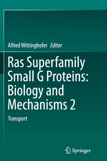Ras Superfamily Small G Proteins: Biology and Mechanisms 2 : Transport, Paperback / softback Book