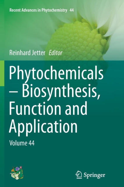 Phytochemicals - Biosynthesis, Function and Application : Volume 44, Paperback / softback Book