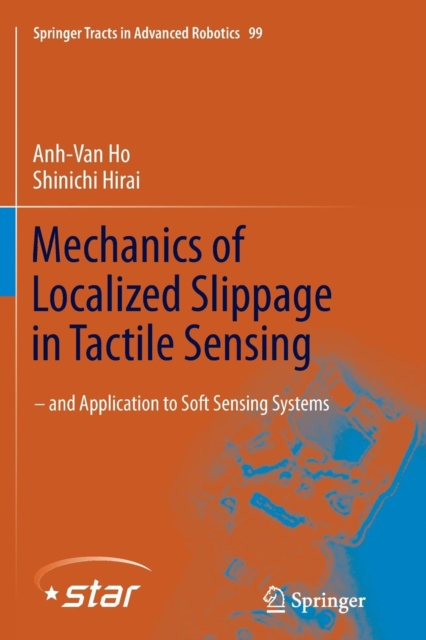 Mechanics of Localized Slippage in Tactile Sensing : And Application to Soft Sensing Systems, Paperback / softback Book