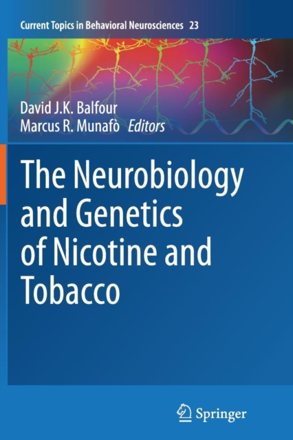 The Neurobiology and Genetics of Nicotine and Tobacco, Paperback / softback Book