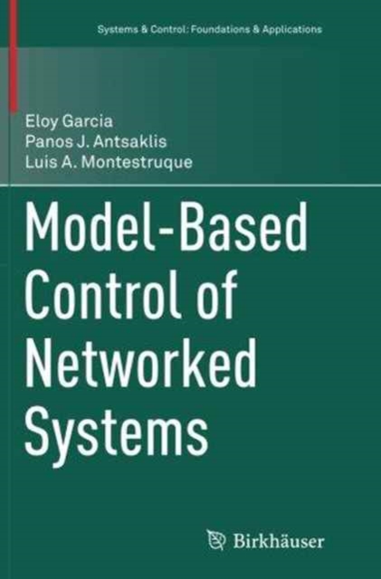 Model-Based Control of Networked Systems, Paperback / softback Book