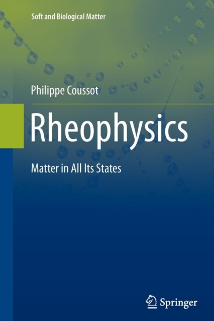 Rheophysics : Matter in All its States, Paperback / softback Book