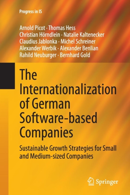 The Internationalization of German Software-based Companies : Sustainable Growth Strategies for Small and Medium-sized Companies, Paperback / softback Book