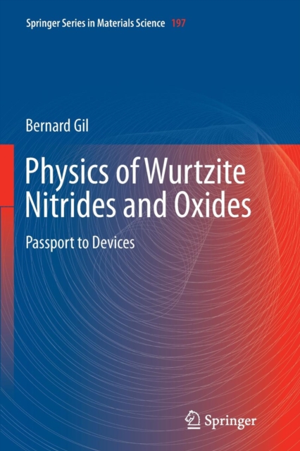 Physics of Wurtzite Nitrides and Oxides : Passport to Devices, Paperback / softback Book
