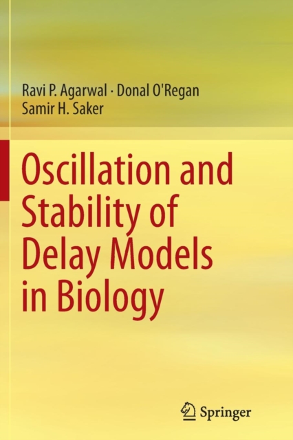 Oscillation and Stability of Delay Models in Biology, Paperback / softback Book