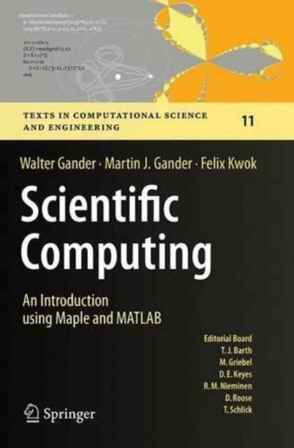 Scientific Computing -  An Introduction using Maple and MATLAB, Paperback / softback Book