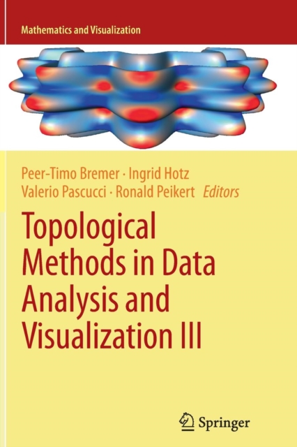 Topological Methods in Data Analysis and Visualization III : Theory, Algorithms, and Applications, Paperback / softback Book