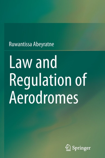 Law and Regulation of Aerodromes, Paperback / softback Book