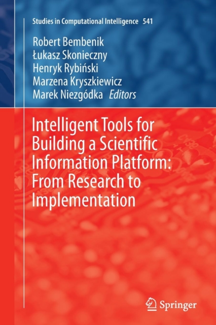 Intelligent Tools for Building a Scientific Information Platform: From Research to Implementation, Paperback / softback Book