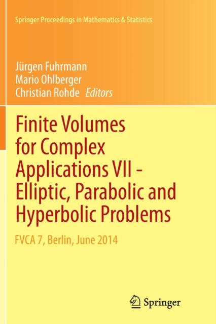 Finite Volumes for Complex Applications VII-Elliptic, Parabolic and Hyperbolic Problems : FVCA 7, Berlin, June 2014, Paperback / softback Book