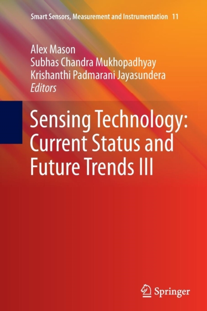Sensing Technology: Current Status and Future Trends III, Paperback / softback Book