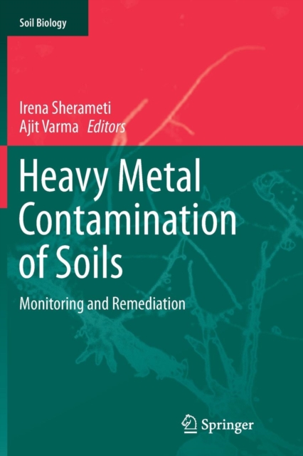 Heavy Metal Contamination of Soils : Monitoring and Remediation, Paperback / softback Book