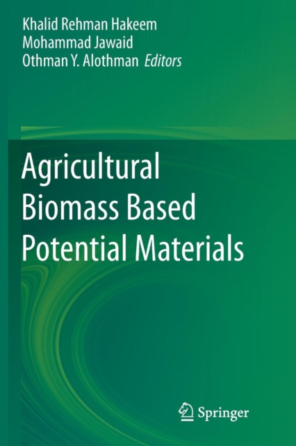 Agricultural Biomass Based Potential Materials, Paperback / softback Book