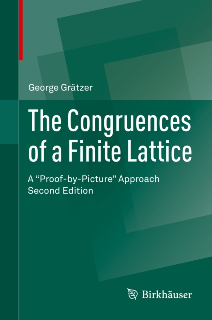 The Congruences of a Finite Lattice : A "Proof-by-Picture" Approach, PDF eBook