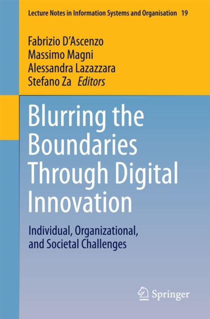 Blurring the Boundaries Through Digital Innovation : Individual, Organizational, and Societal Challenges, PDF eBook