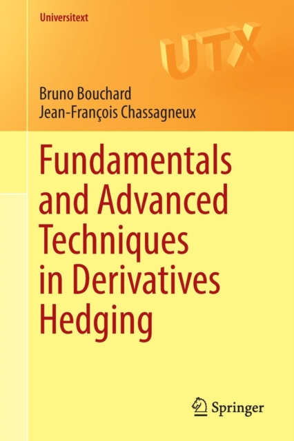 Fundamentals and Advanced Techniques in Derivatives Hedging, Paperback / softback Book