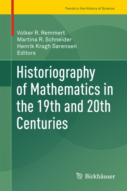 Historiography of Mathematics in the 19th and 20th Centuries, PDF eBook