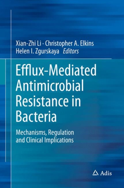 Efflux-Mediated Antimicrobial Resistance in Bacteria : Mechanisms, Regulation and Clinical Implications, PDF eBook