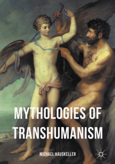 Mythologies of Transhumanism, PDF eBook