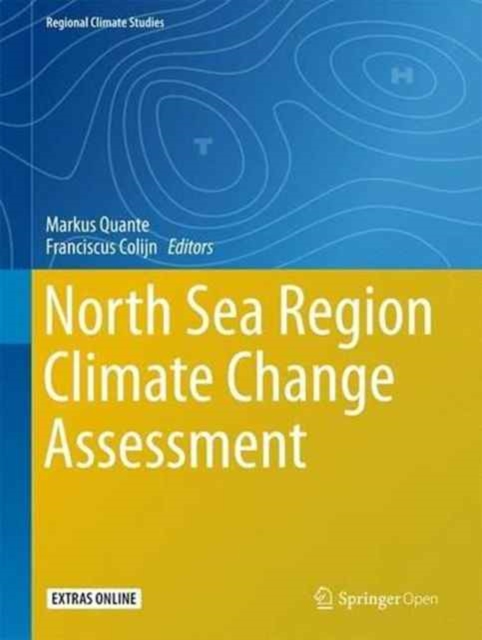 North Sea Region Climate Change Assessment, Hardback Book