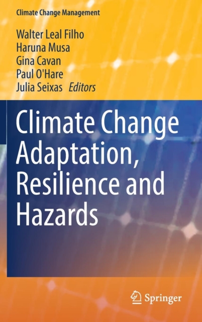 Climate Change Adaptation, Resilience and Hazards, Hardback Book